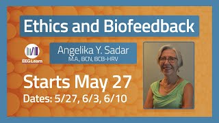 Ethics and Biofeedback, Webinar Series with Angelika Y. Sadar | EEGer