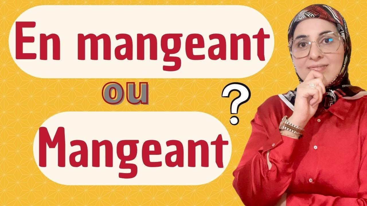 Participe présent ou Gérondif  la conjugaison  آجي تفهم