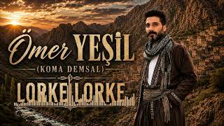 Koma Demsal (Ömer Yeşi̇l) - Lorke Lorke 