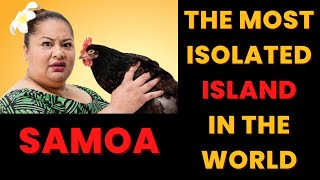 Is SAMOA: The Most Isolated Islands in The World? | Travel Vlog