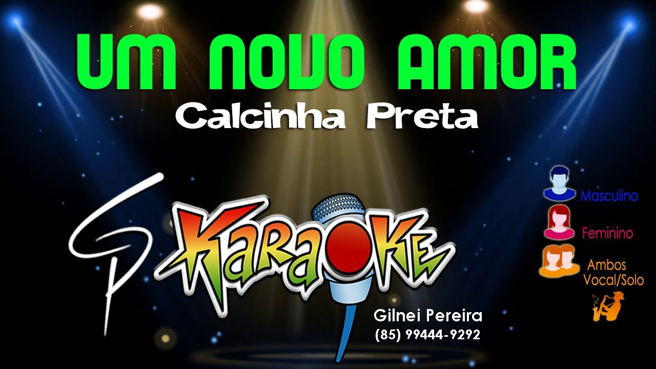 Karaokê Calcinha Preta - Um Novo Amor