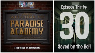 “Saved by the Bell | Welcome to Paradise Academy | Kids on Bikes RPG | S2E30