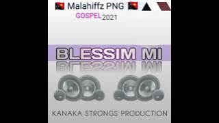 Malahiffz Kivens Bui - Blessim Mi 2021