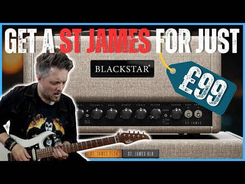 A Pair of St James Amps for UNDER £100 - Blackstar St James Plugin