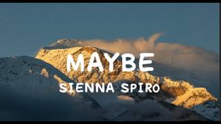 Sienna Spiro - Maybe (Lyrics) 🎵🥺 | 