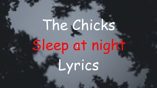 The Chicks - Sleep at nights