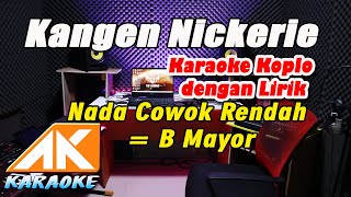 Kangen Nickerie Karaoke Nada Cowok Rendah = B Mayor