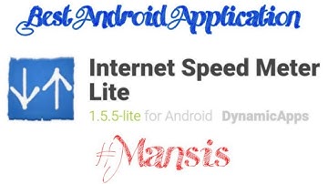 Best Android Application#3 - Internet Speed Meter Lite - #Mansis