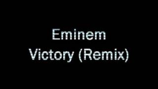 Eminem - Victory (Remix)