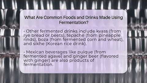 What Are Common Foods and Drinks Made Using Fermentation? - The Pint Guy