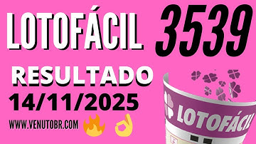 🍀 RESULTADO LOTOFÁCIL 3539 HOJE (14/11/2025) | Confira o Sorteio
