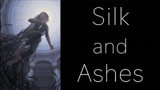 Silk and Ashes