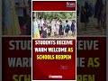 Students Receive Warm Welcome as Schools Reopen