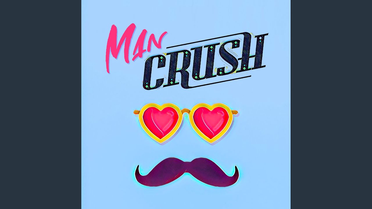 Man Crush