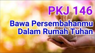 PKJ 146 Bawa Persembahanmu (Tesa)