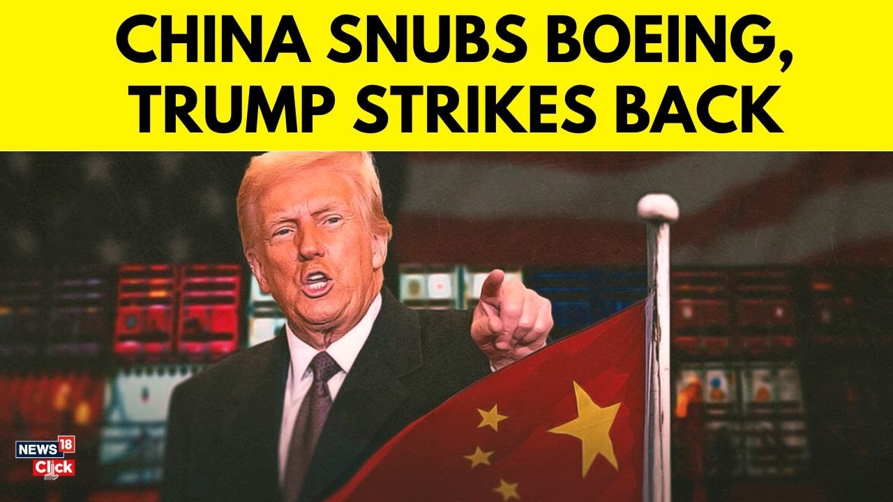 US-China Trade War Escalates: Trump Fires Back at China | Boeing ...