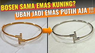 Ubah Emas Kuning Jadi Emas Putih Lah Kok Bisa?