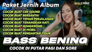 PAKET JERNIH ALBUM DJ CEK SOUND BASS BENING COCOK DI PUTAR PAGI DAN SORE
