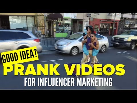 Are Prank Videos a Great Influencer Marketing Strategy or Not?