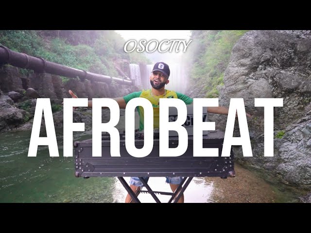 Afrobeat Mix 2022 | The Best of Afrobeat 2022 by OSOCITY class=