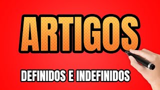 Artigo (Português) – O que são Artigos Definidos e Indefinidos (MUITO FÁCIL)