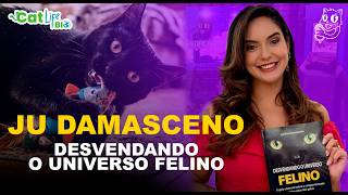 DESVENDANDO O UNIVERSO FELINO - DRA JULIANA DAMASCENO, WELLFELIS | Gatificando #08