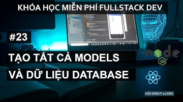 #23 Tạo Tất Cả Models, Migrations và Seeders Cho Dự Án Đặt Lịch Khám Bệnh - Phần 1