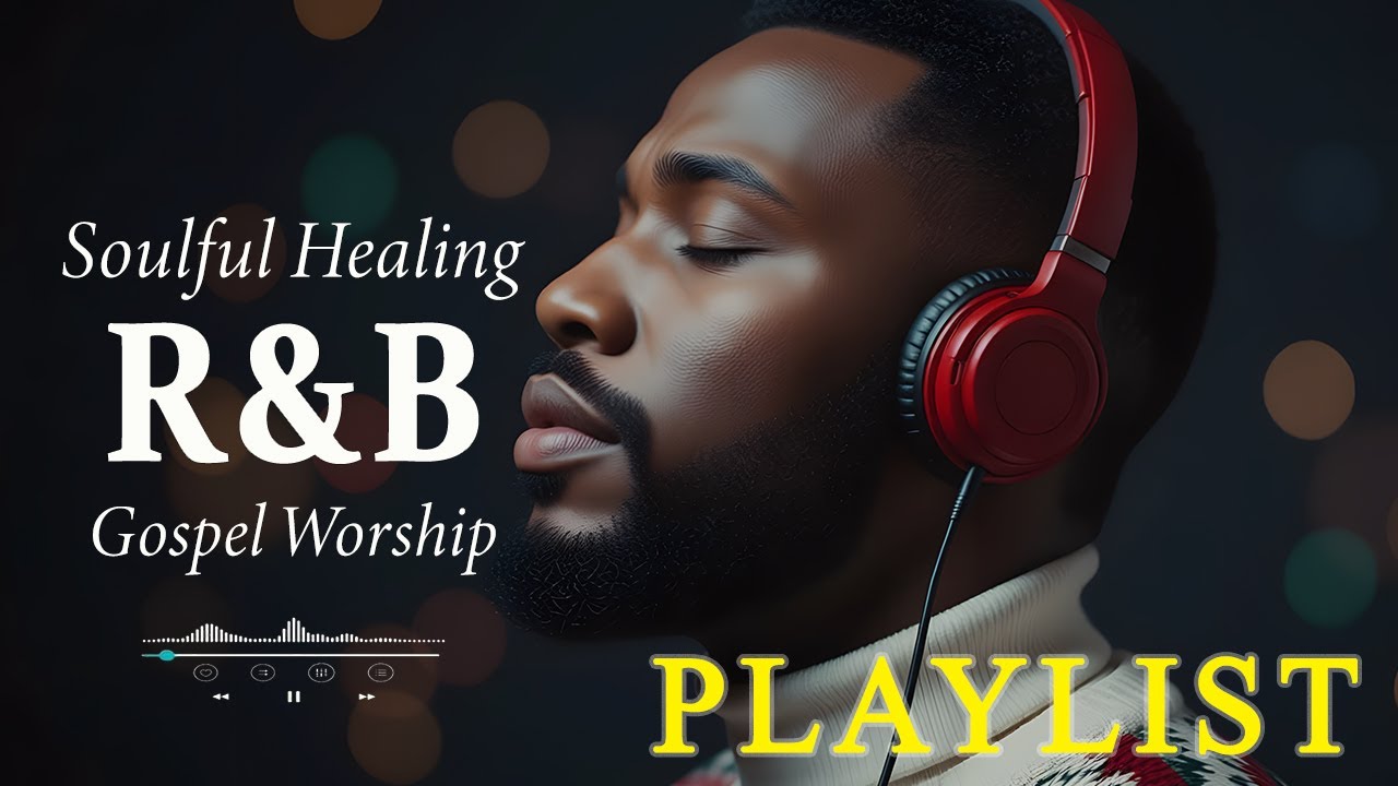 Soulful January R&B Gospel Vol. 2 | Christian Worship for Calm Night Hours