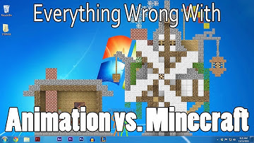 Everything Wrong With Animation vs. Minecraft In 9 Minutes Or Less
