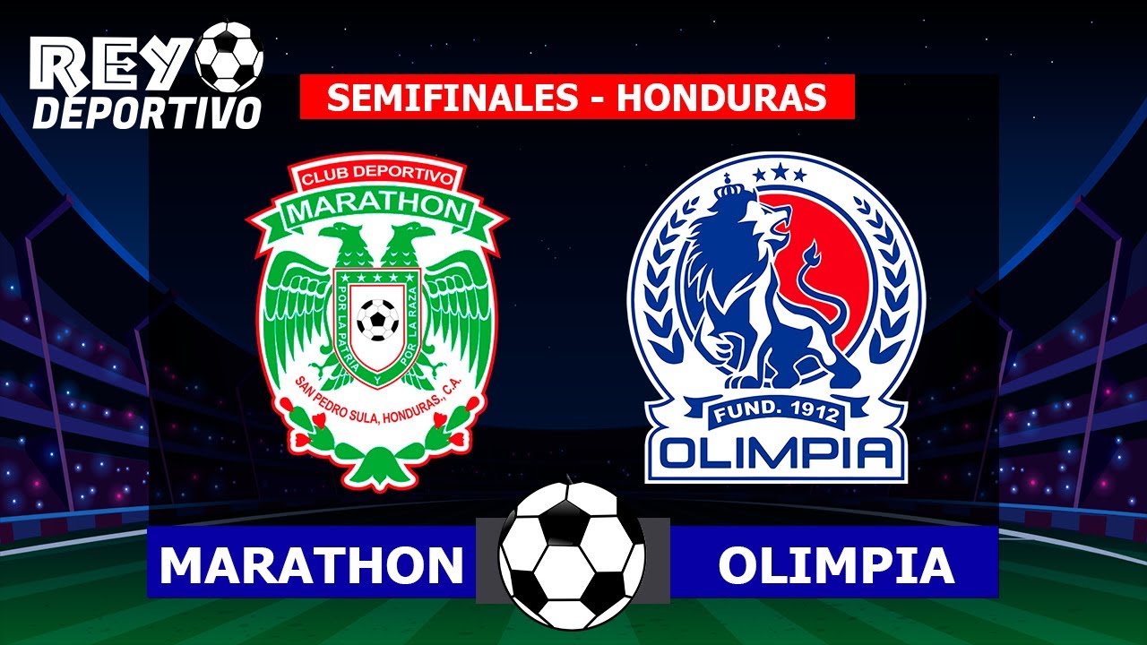 Marathon Vs Olimpia En Vivo ⚽ Semifinales Ida Liga HondureÑa Por Rey