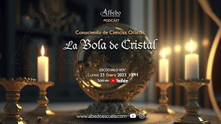 Bola de Cristal | Conociendo de Ciencias Ocultas
