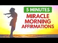 5 Minute Miracle Morning Affirmations | Start Your Day with Positive Energy