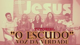 Video thumbnail of "como cantar " O ESCUDO - VOZ DA VERDADE " -VOCATO  #185"