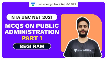 NTA UGC NET 2021 | MCQs on Public Administration Part 1 | Begi Ram | Unacademy Live