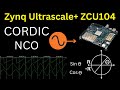 CORDIC IP Tutorial: Creating NCO for Sine and Cosine Generation in Vivado