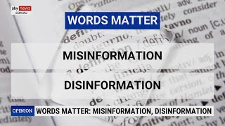 Words Matter with Kel Richards: The meanings behind 'misinformation' and 'disinformation'