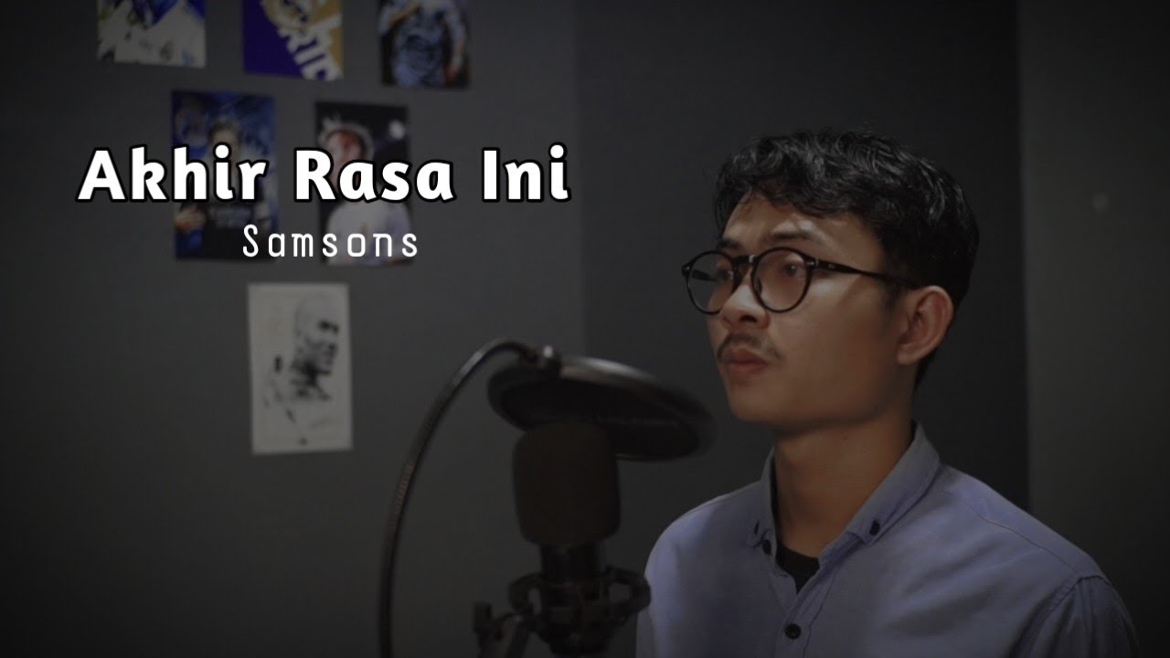 Samson - Akhir Rasa Ini || Cover By Mursyid - YouTube