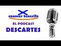 Nuestros descartes | El podcast de Conocer Tenerife