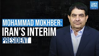 Mohammad Mokhber: Iran's Interim President | Dawn News English