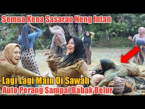 SERUNYA GADIS DESA LAGI LAGI PERANG LUMPUR DI SAWAH, SEMUA BABAK BELUR