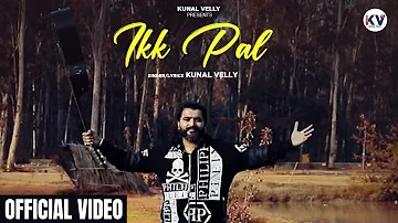 Ik Pal | Kunal Velly | MKrishna | New Release Punjabi Romantic Song | Latest Punjabi Song