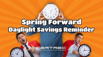 Spring Forward Reminder: Daylight Saving Time