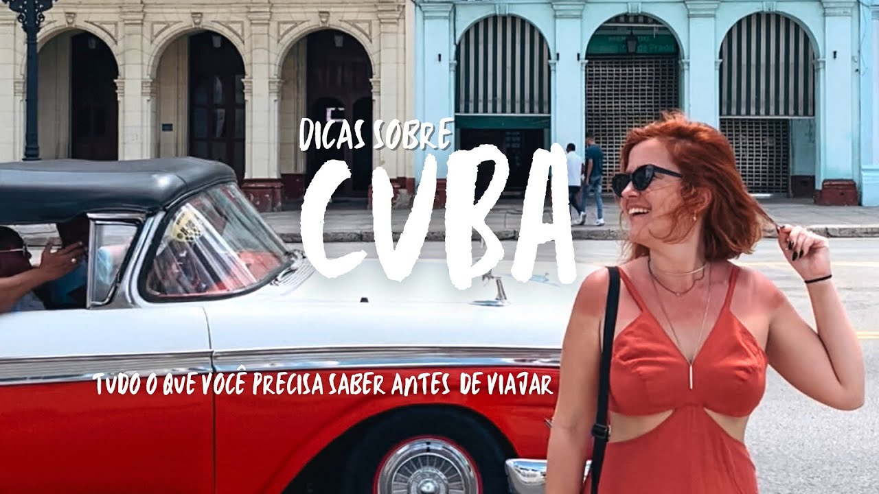 Dicas sobre Cuba - Tudo o que você precisa saber antes de viajar!