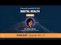 Ep #57.12 - In conversation with Ms. Shipra on Digital Health @ InnoHEALTH 2022