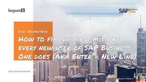 B1 Tip: How to fix the first mistake every new user of SAP B1 does