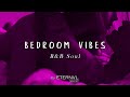 Bedroom Vibes Playlist | R&B Soul 💜