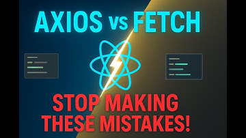 Axios vs Fetch in React — The Ultimate Guide (Stop Making These Mistakes!)