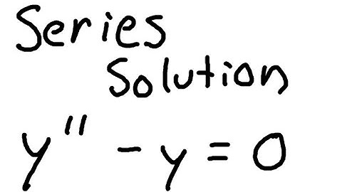Series Solution to Differential Equations (Example 1)
