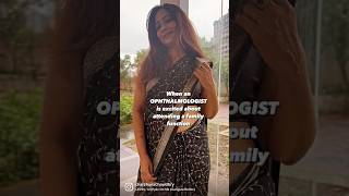 Being An Ophthalmologist In Family Functions Be Like