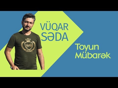 Vüqar Səda - Toy olsun 2016